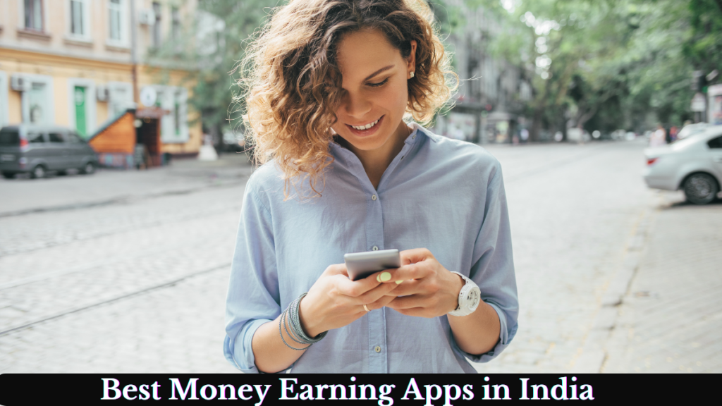 Money Earning Apps in India 